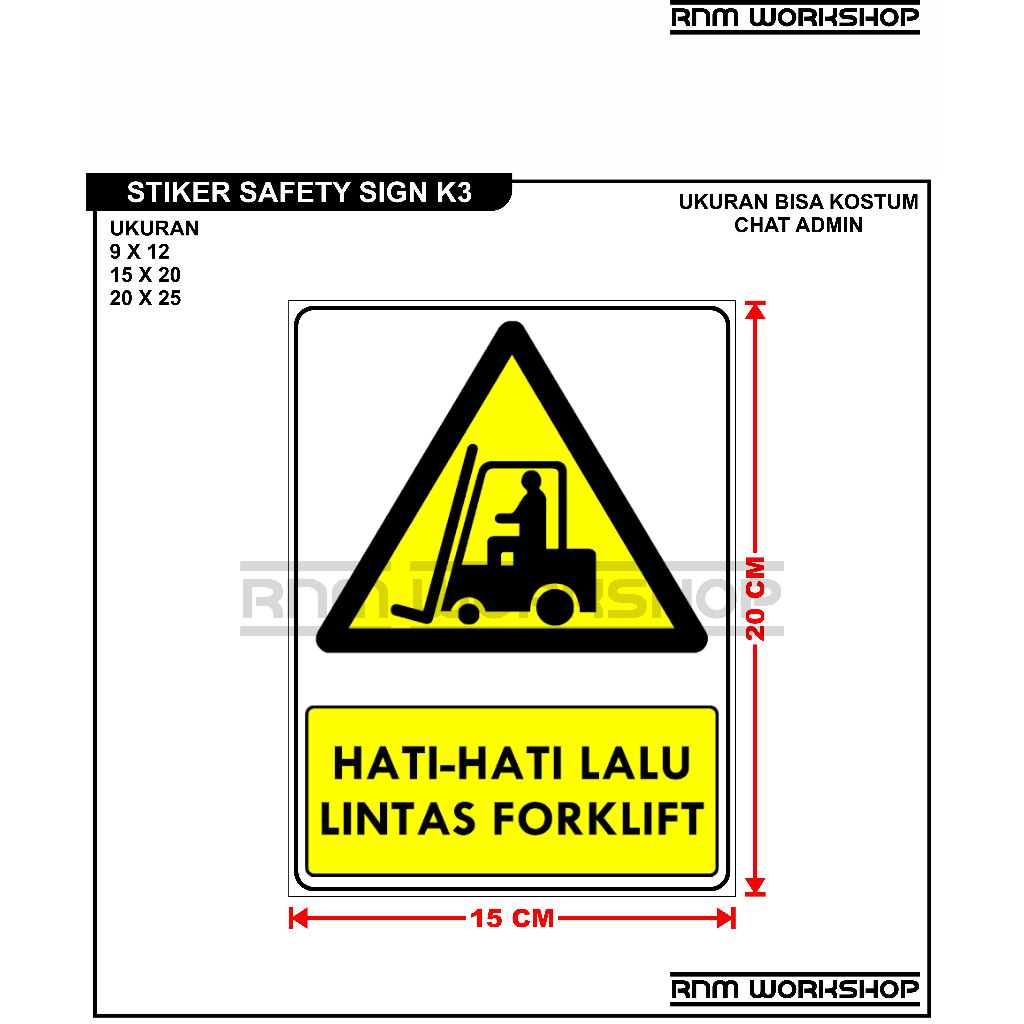 

STIKER SAFETY SIGN RAMBU K3 HATI - HATI LALU LINTAS FORKLIFT