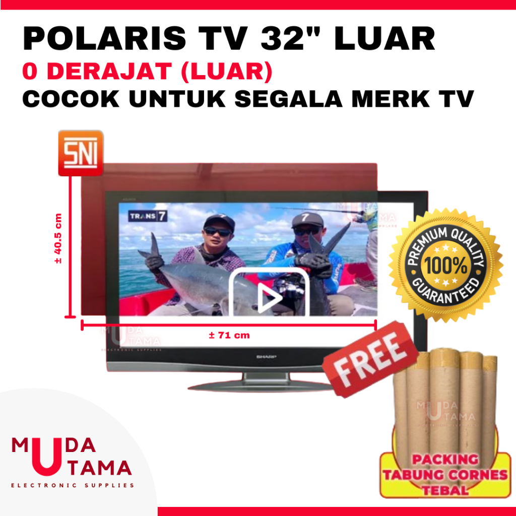 POLARIS TV 32 INCH 0 DERAJAT LUAR - POLARIZER 32 INCH - POLARIS 32 INCH LUAR - POLARISER 32 INCH LUA