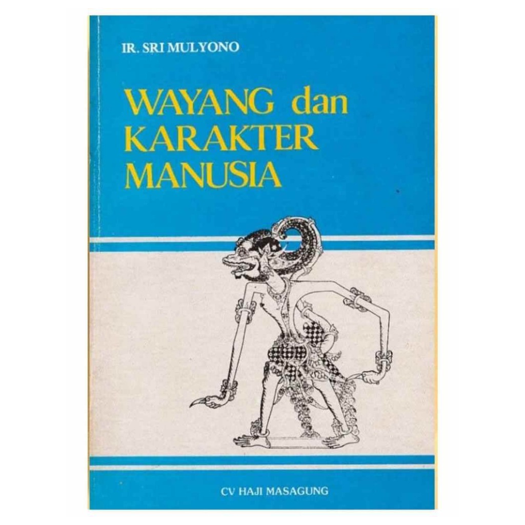 Wayang dan Karakter Manusia - Sri Mulyono - NR