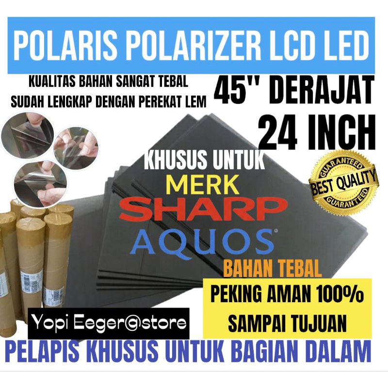POLARIS POLARIZER LCD LED SHARP 24" INCH 45" DERAJAT LAPISAN PLASTIK FILM KHUSUS UNTUK BAGIAN DALAM