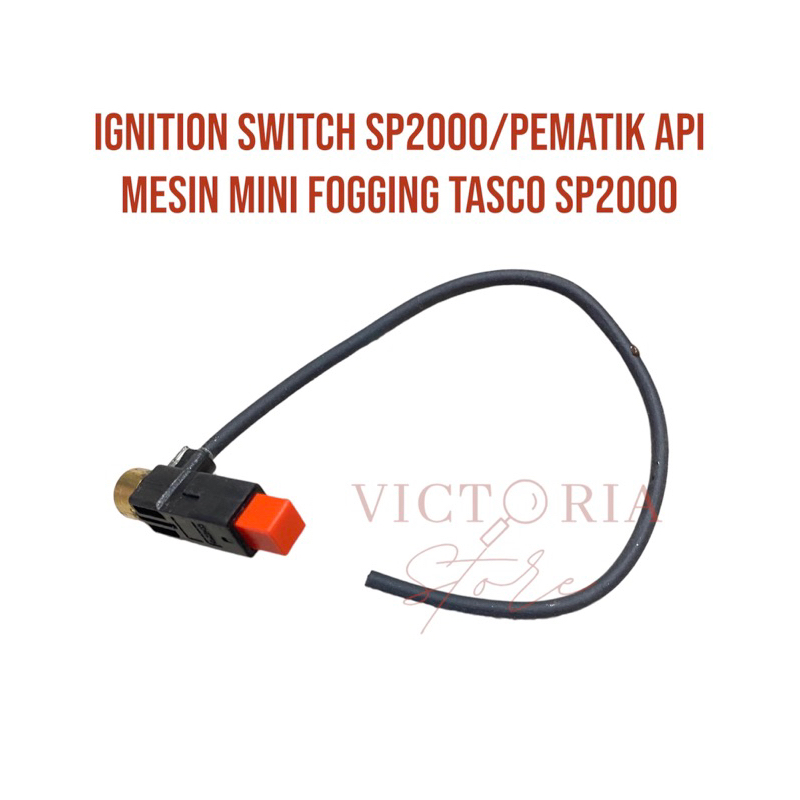 IGNITION SWITCH/CETEKAN PEMATIK API MINI FOGGING TASCO SP 2000