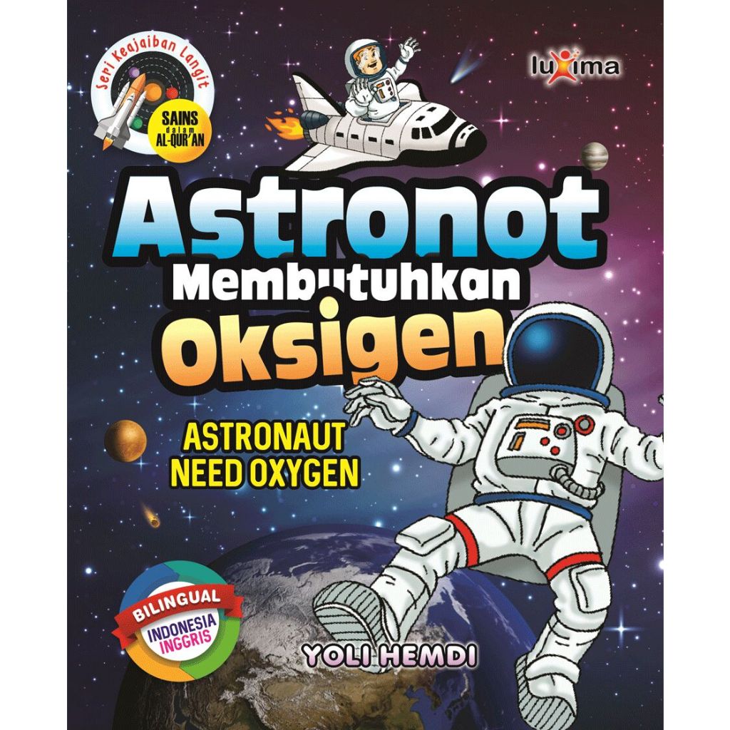 Buku Astronot Membutuhkan Oksigen - Sains Quran Anak Bilingual - Seri Keajaiban Langit 14