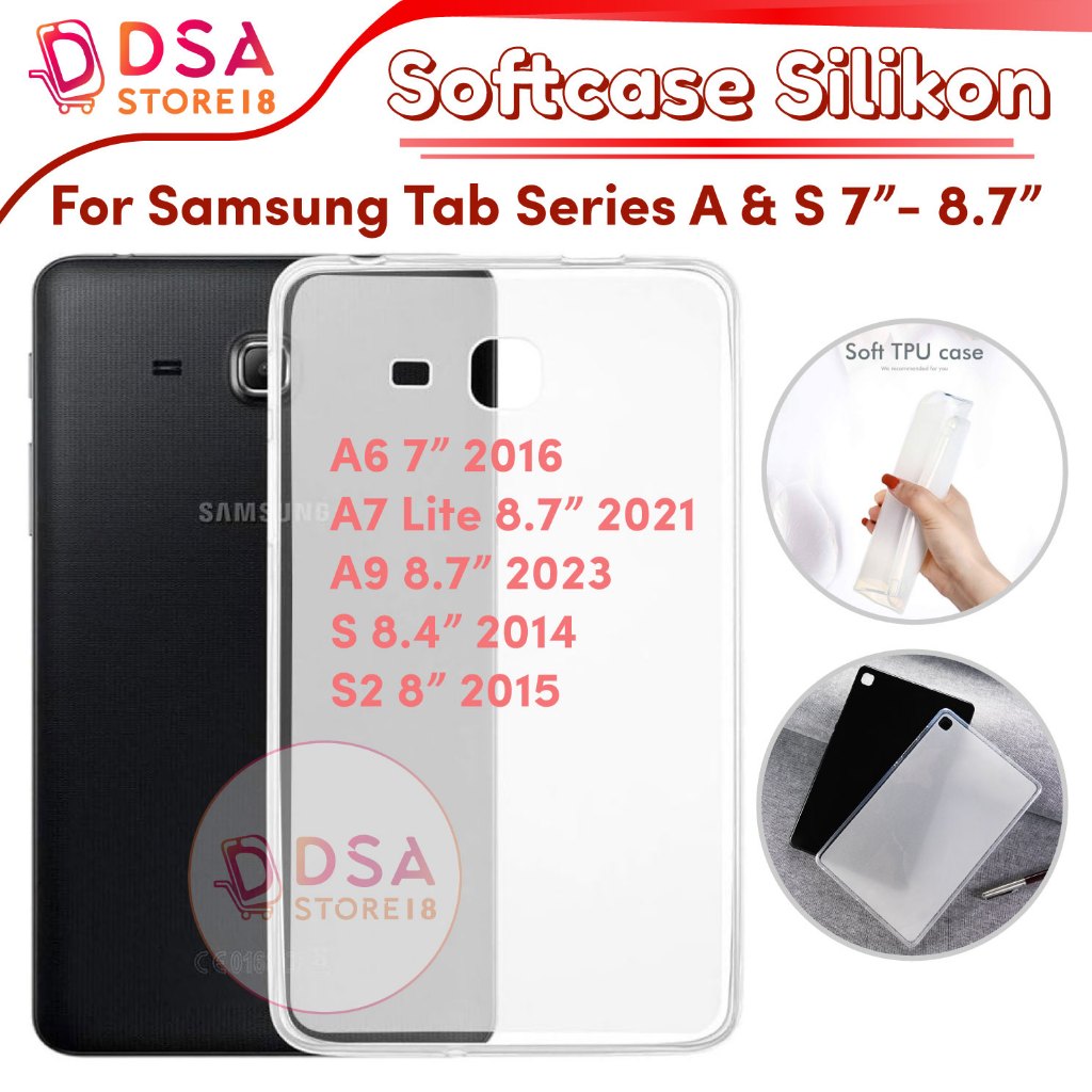 Case Tab Samsung A7 Lite 2021 8.7" A9 2023 8.7" A6 2016 7" S2 2015 8" S 2014 8.4" SM-T220 T225 X110 X115 T280 T285 T710 T715 T719 T700 T705 / Softcase Samsung Tab A9 A7 Lite S2 8" A6 S Ultrathin Jelly Case Tablet Silikon Bening Hitam TPU Casing Softcase