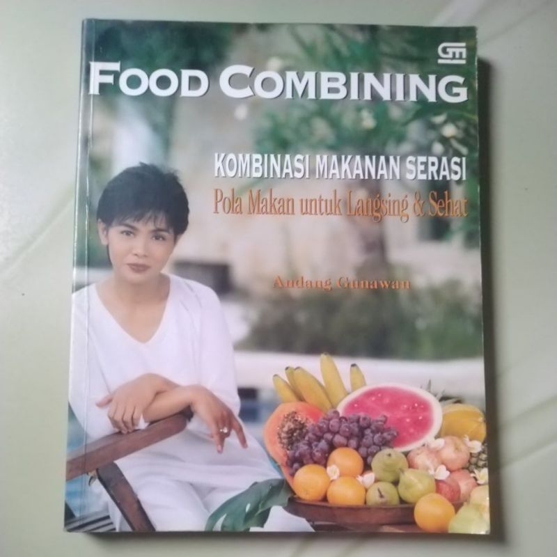 Buku original Food Combining Kombinasi Makanan Serasi Pola Makan untuk Langsing & Sehat