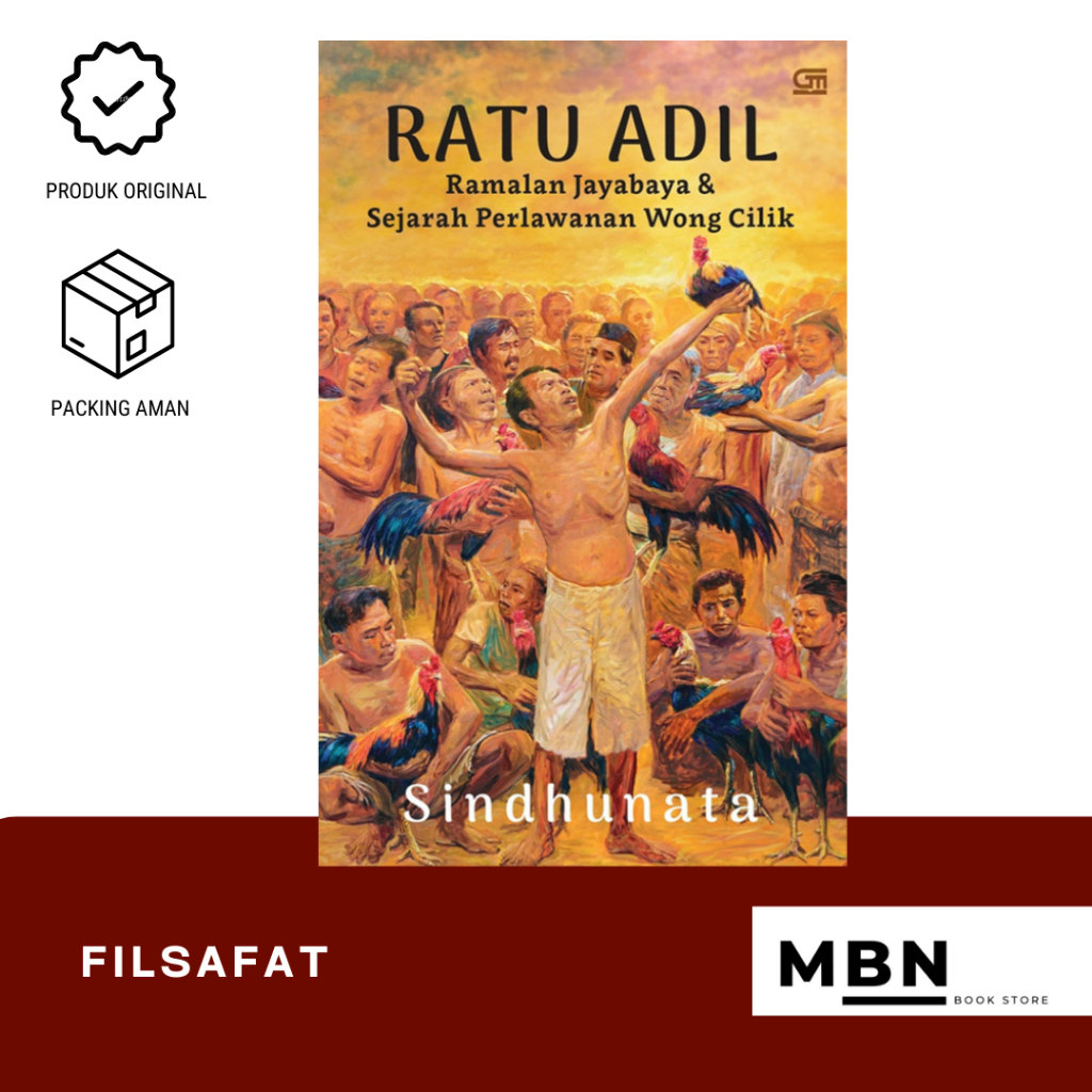 Ratu Adil: Ramalan Jayabaya & Sejarah Perlawanan Wong Cilik - Shindunata