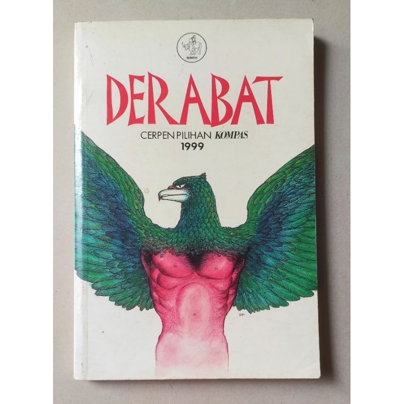 DERABAT Cerpen Pilihan Kompas 1999 / original kertas hvs