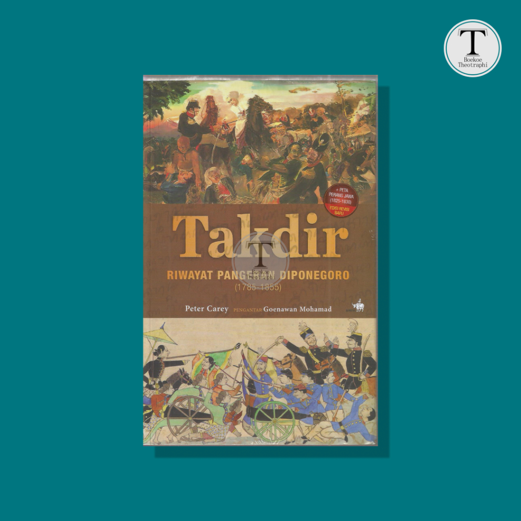 Takdir; Riwayat Pangeran Diponegoro (1785-1855) - Peter Carey