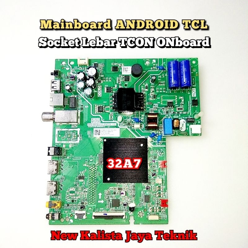 MAINBOARD TV TCL ANDROID 32A7 32A7+ ORIGINAL TPD.MT9221T.PB775 MB TCL 32A7+ 32A7 MB 32A7+ SOCKET LEB