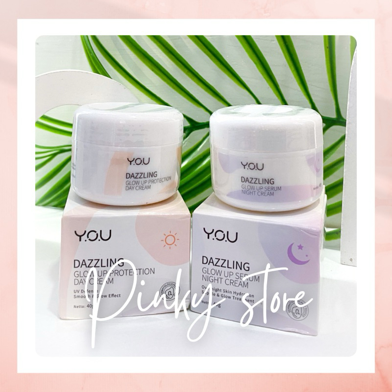 YOU DAZZLING GLOW UP SERIES |  Day & Night Cream