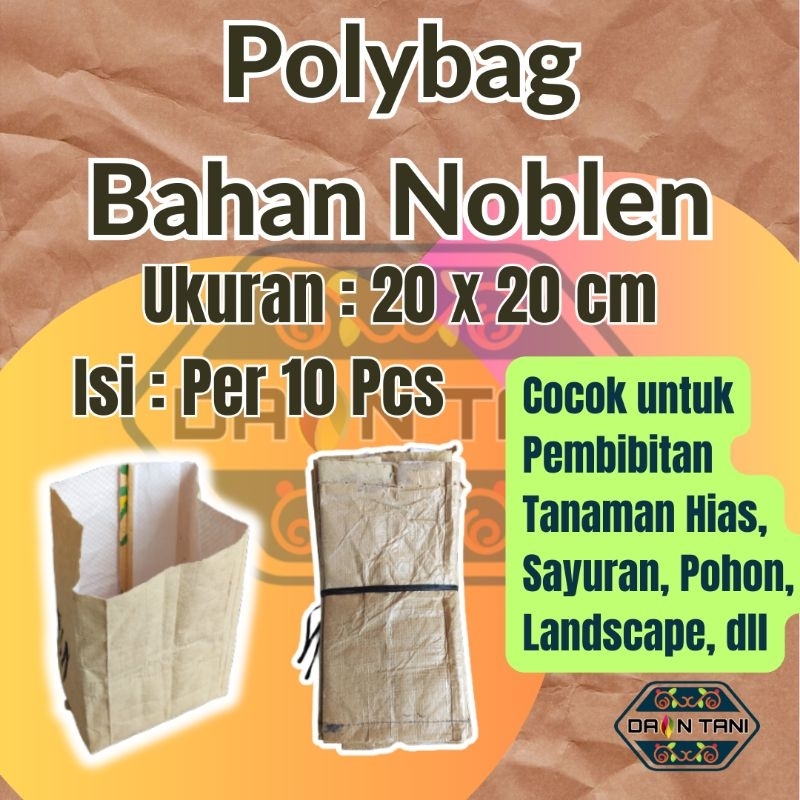 Polibag / Polibek / Polybag dari Bahan Karung Noblen 20 x 20 cm untuk Pembibitan Tanaman, Sayuran, P