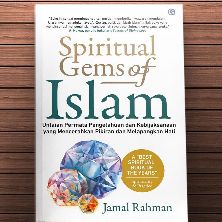 Spiritual Gems of Islam - Untaian Permata Pengetahuan dan Kebijaksanaan yang Mencerahkan Pikiran dan