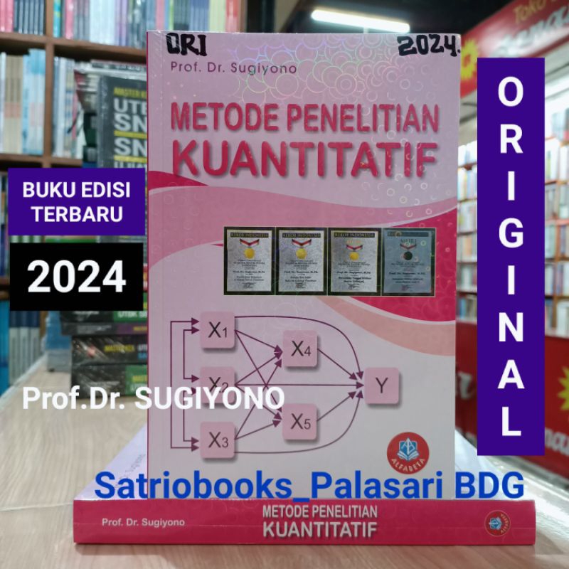 ORI - METODE PENELITIAN KUANTITATIF EDISI TERBARU 2024. PROF. Dr. SUGIYONO. ORIGINAL.