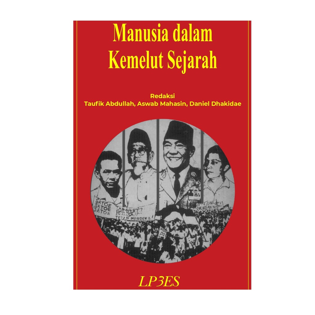 Manusia dalam Kemelut Sejarah - Taufik Abdullah - Aswab Mahasin - Daniel Dhakidae - LP3ES