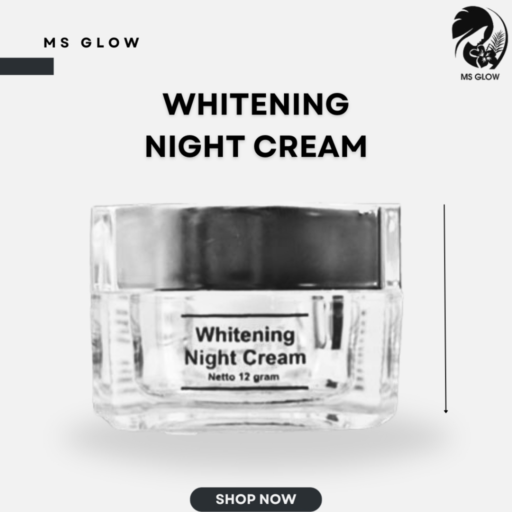 Cream Malam Whitening Ms Glow ORIGINAL Bpom Ms Glow Night Cream Whitening Krim Malam Whitening Ms Gl