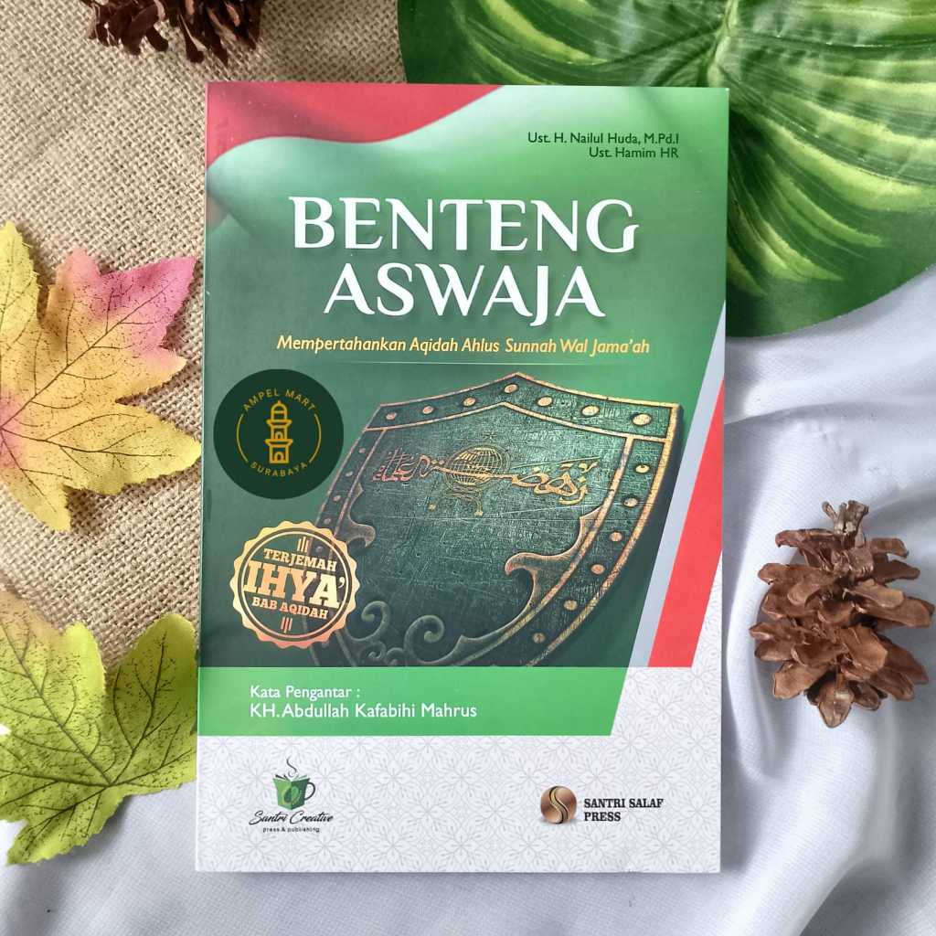 BENTENG ASWAJA Mempertahankan Aqidah Ahlus Sunnah Wal Jama'ah - Lirboyo Press
