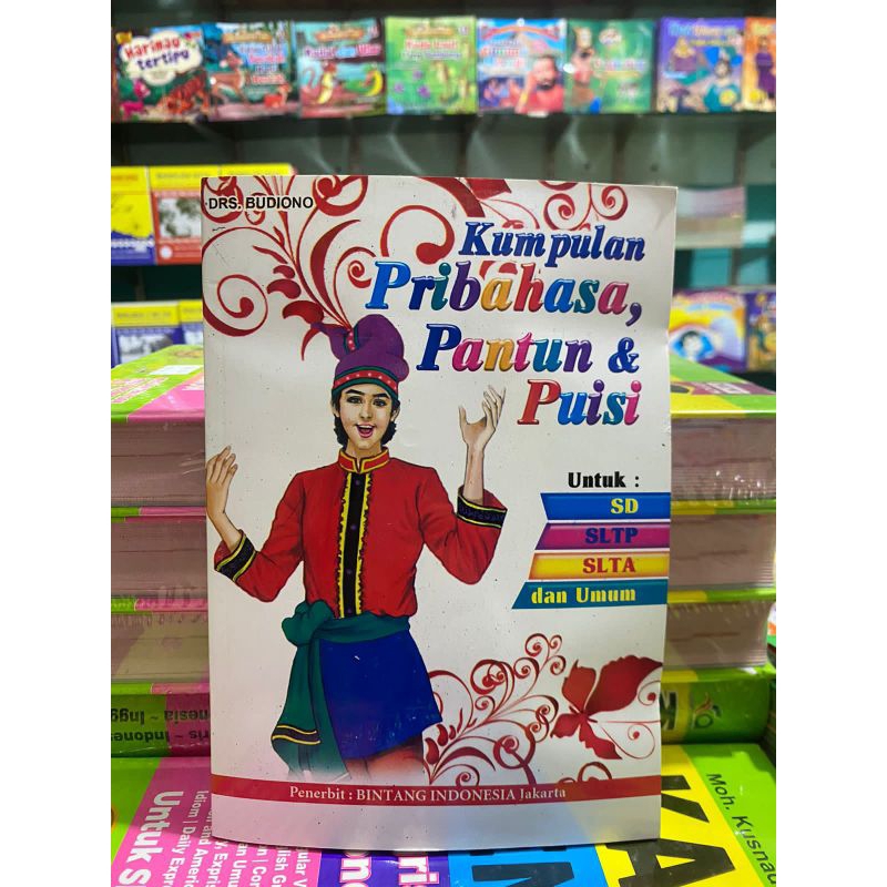 BUKU KUMPULAN PRIBAHASA PANTUN DAN PUISI UNTUK SD SLTP SLTA UMUM