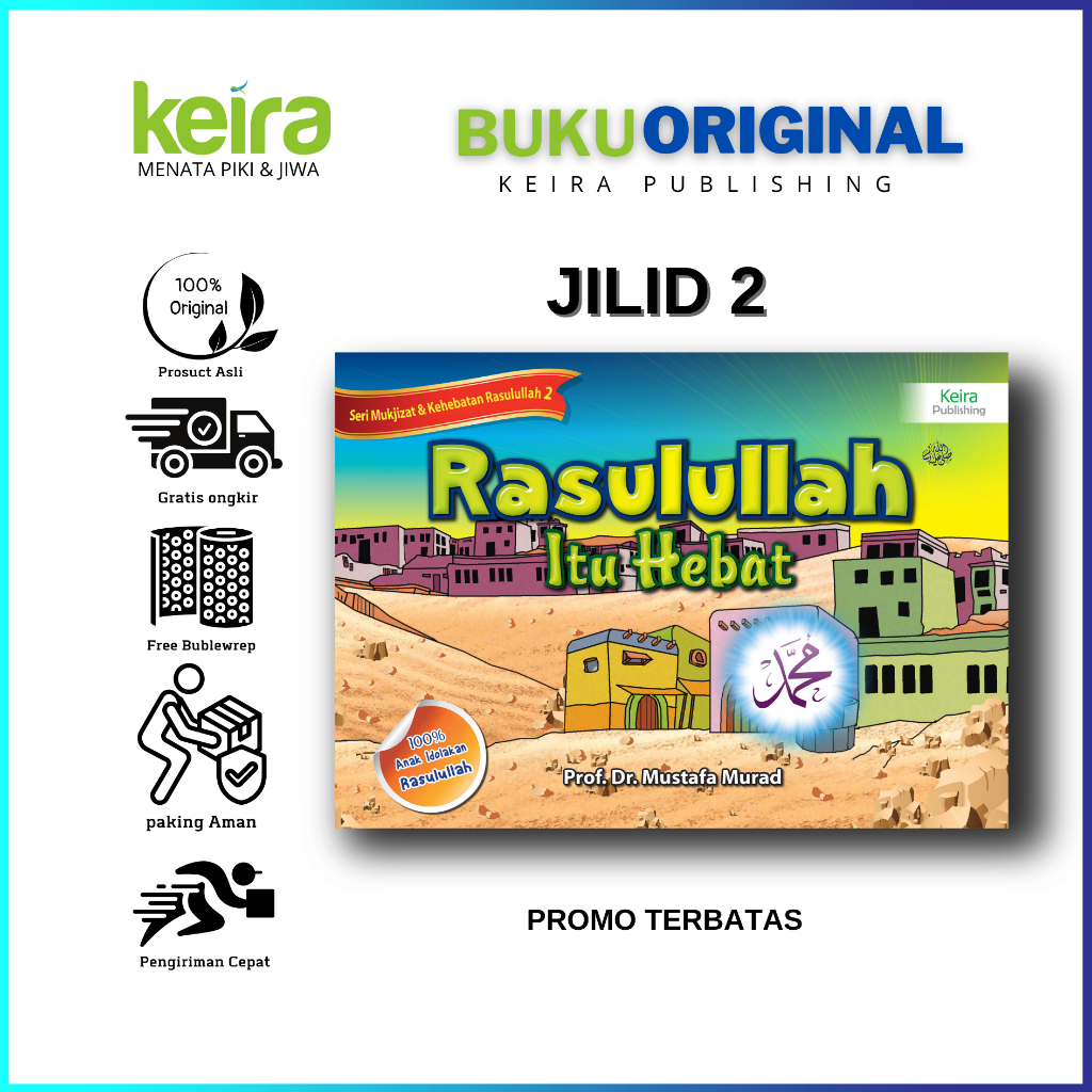 KEIRA - Rasulullah Itu Hebat Jilid 2 - Prof. Dr. Mustafa Murad