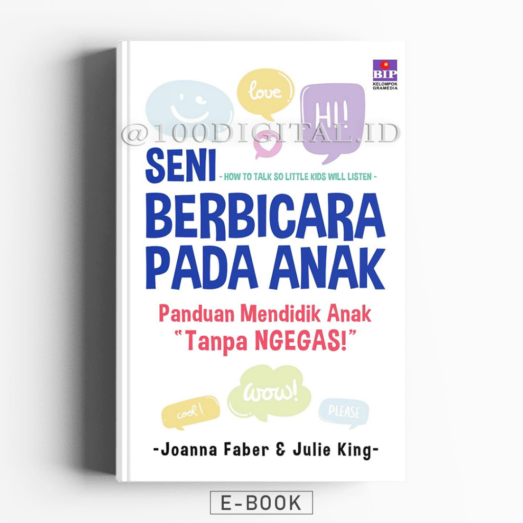 

[Buku Anak] Seni Berbicara Pada Anak : Panduan Mendidik Anak Tanpa NGEGAS