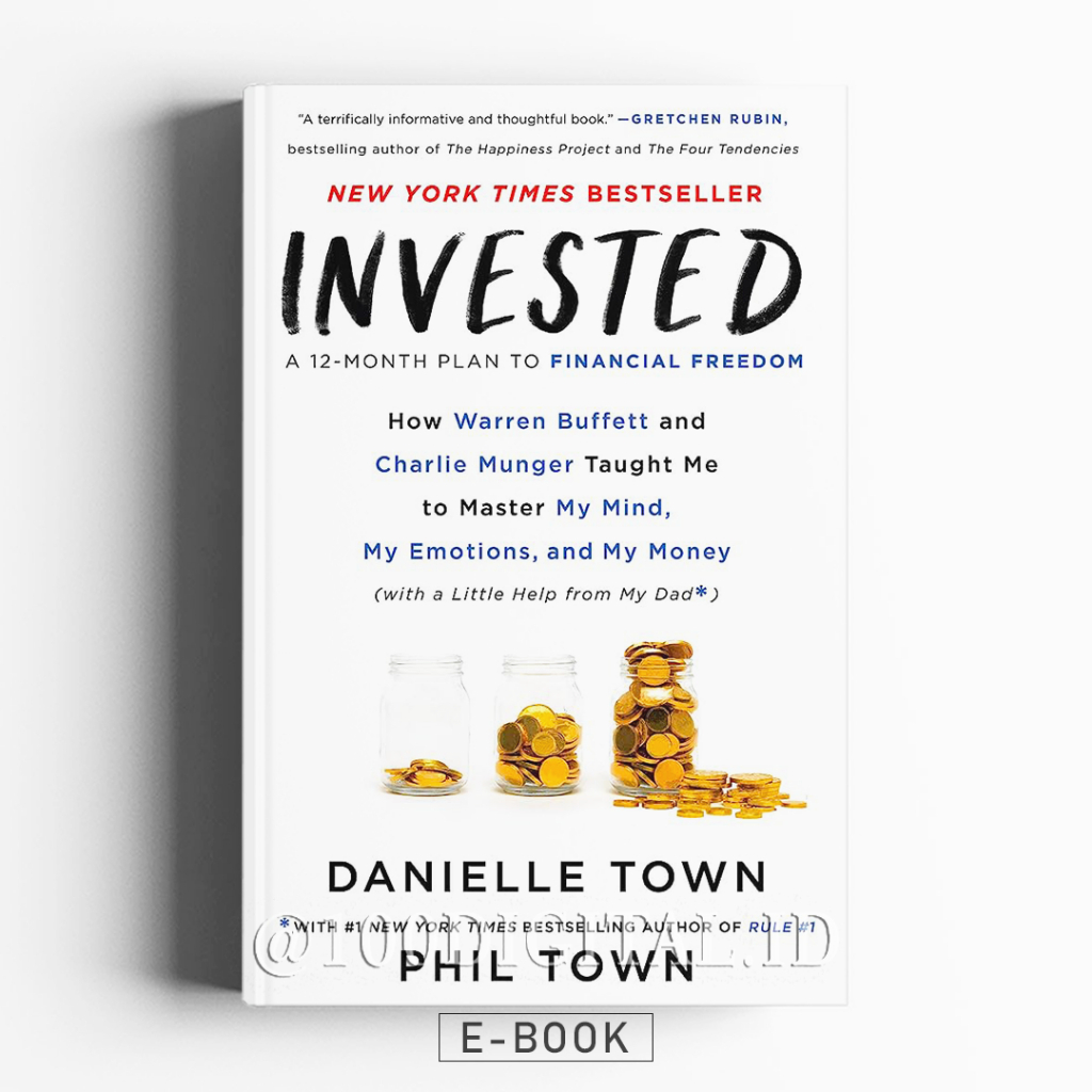 

[Buku Investasi] Invested : How Warren Buffett and Charlie Munger Taught Me to Master My Mind, My Emotions, and My Money - Bahasa Indonesia