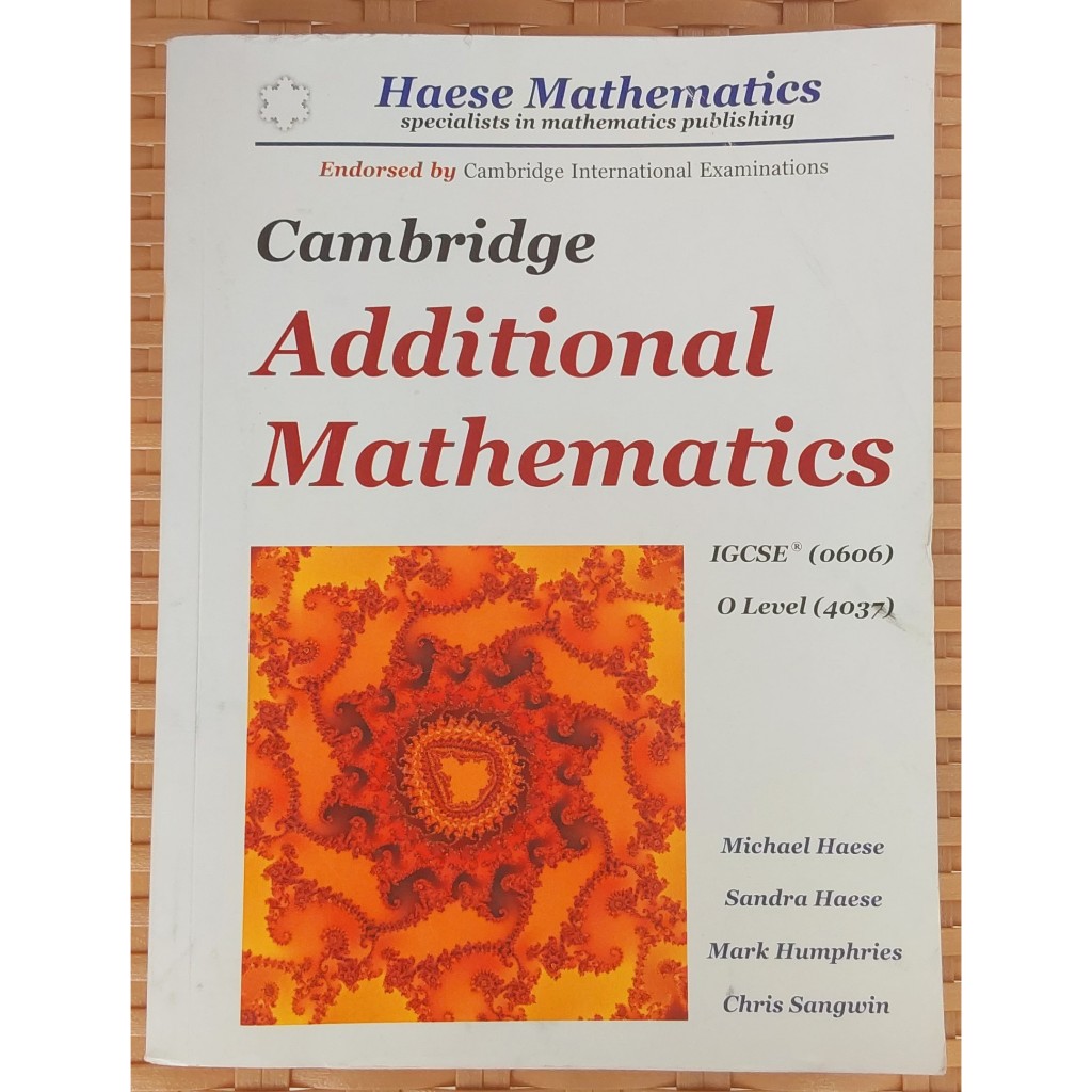 Haese Mathematics; Cambridge Additional Mathematics for IGCSE (0606) & O Level (4037), 2014, (Englis