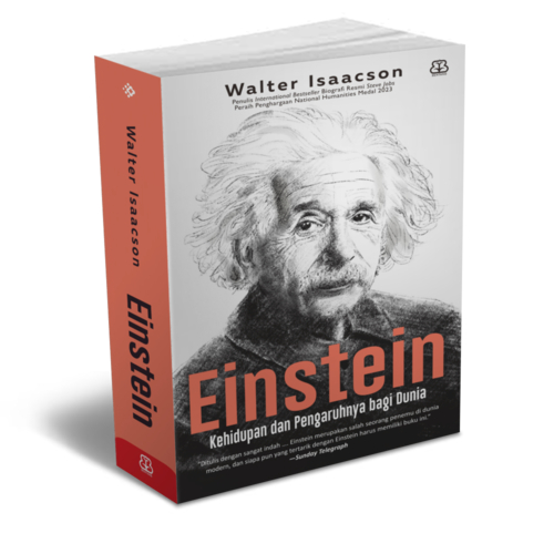 EINSTEIN : Kehidupan dan Pengaruhnya bagi Dunia - Walter Isaacson
