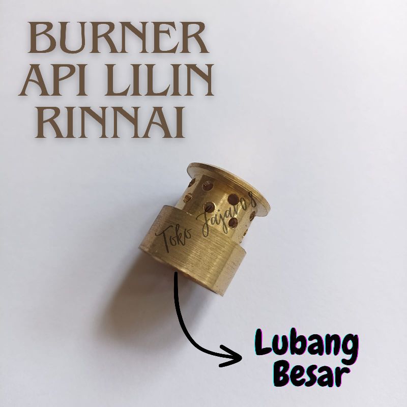 Burner Api Lilin Kompor Rinnai, Rinai Lubang Besar