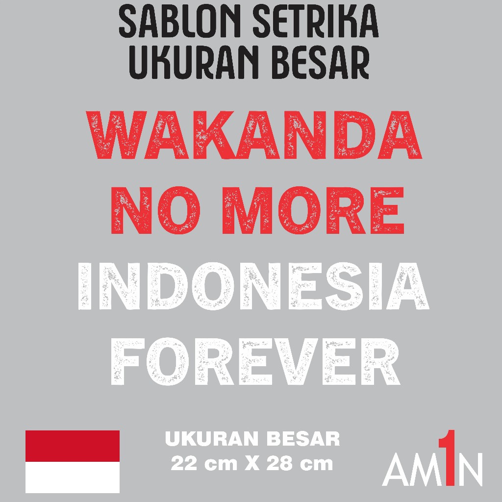 

STIKER DTF SABLON SETRIKA AMIN WAKANDA NO MORE INDONESIA FOREVER