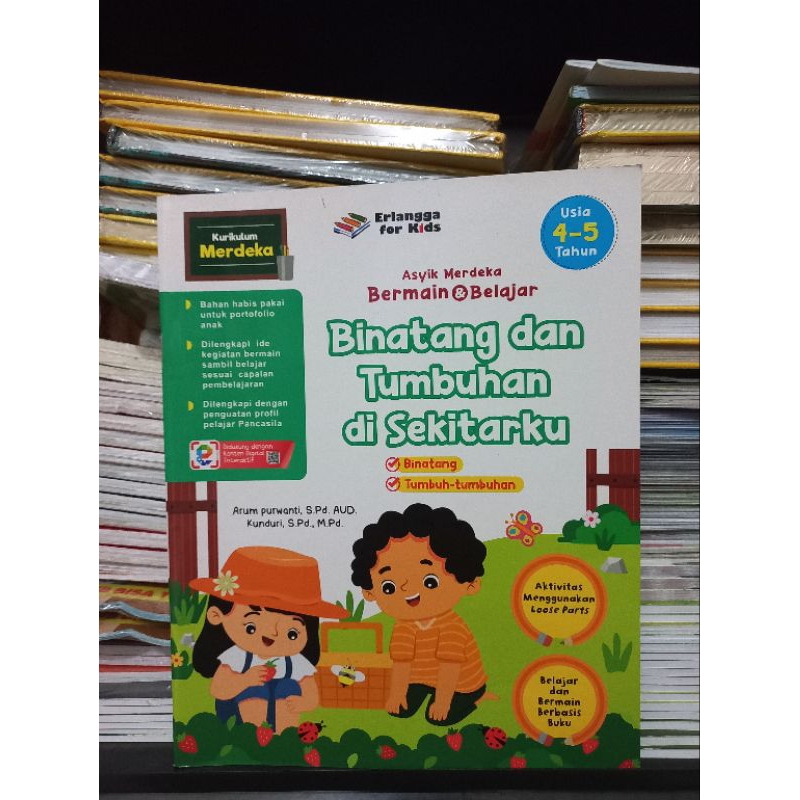 ORI BINATANG DAN TUMBUHAN DI SEKITARKU 4-5 THN ARUM PURWANTI,S.PD.AUD-ERLANGGA FOR KIDS