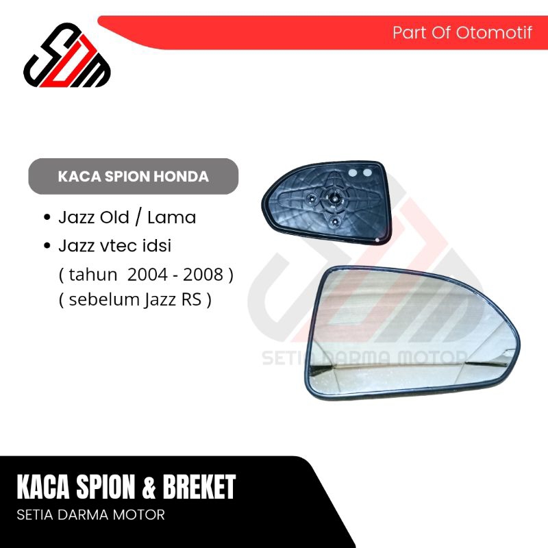 Kaca Spion Mobil Honda Jazz Old VTEC IDSI Jazz Lama 2004 2005 2006 2007 2008 Jazz Old Mirror