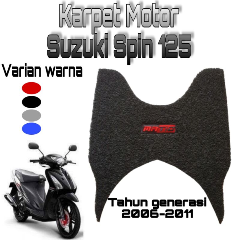 Karpet motor matic Suzuki Spin 125/125R/125SR tahun 2006 sampai 2011 bahan karpet mie/spiral