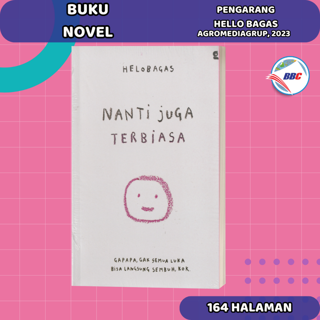 NANTI JUGA TERBIASA - Helobagas