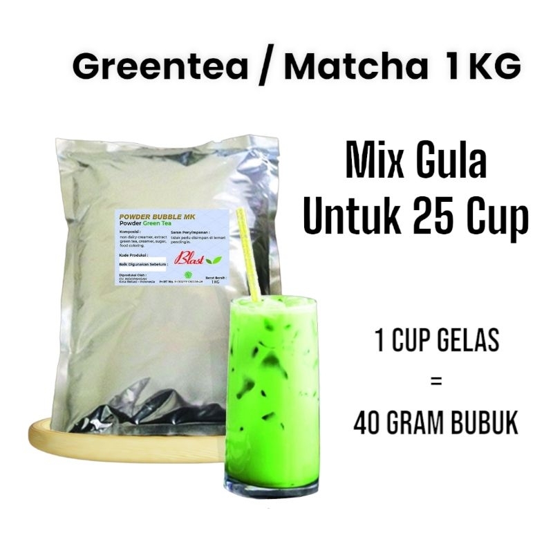 

Powder GREEN TEA / MATCHA - Bubuk Minuman Teh Hijau 1 KG - BLAST ( Creamer + Gula )