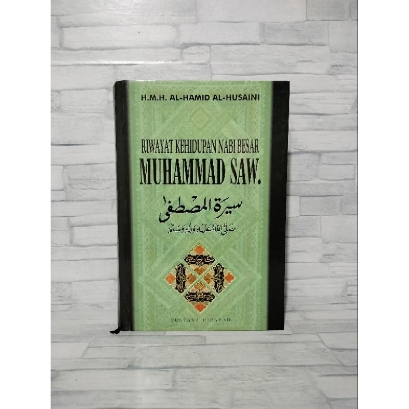 Riwayat Kehidupan Nabi Besar Muhammad SAW by H.M.H Al-Hamid Al-Husaini
