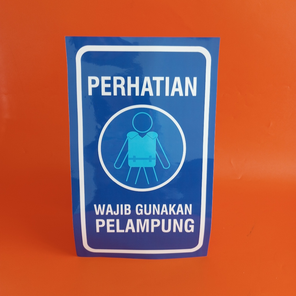 

Stiker K3 Keselamatan/ Stiker Wajib Gunakan Pelampung/ Stiker Vinyl/ Stiker Safety Sign