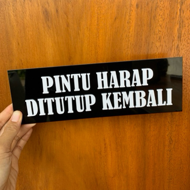 

Papan Sign Pintu Harap Tutup Kembali