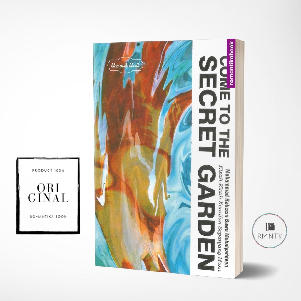 Come to The Secret Garden Kisah Kisah Kearifan Sepanjang Masa - M. Raheem Bawa Muhaiyaddeen