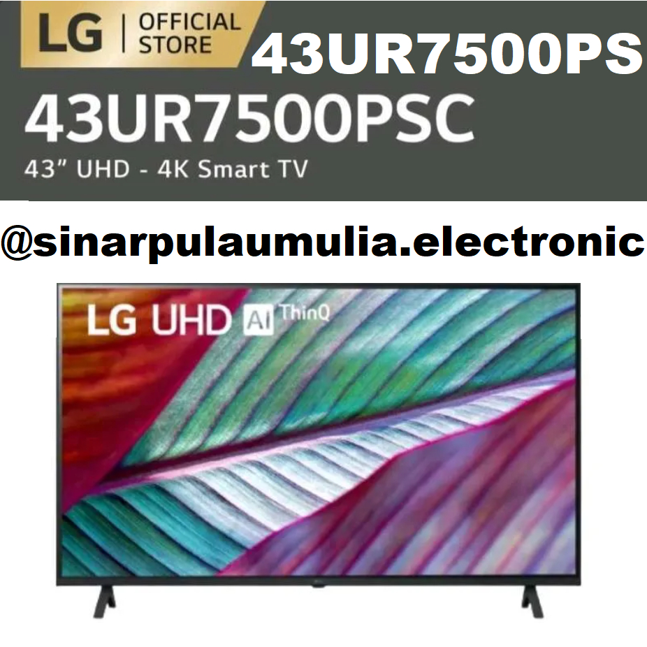 LG LED TV 43 Inch Smart TV 4K UHD - 43UR7500PSC / 43 UR 7500 PSC / 43 UR7500 PSC / 43UR 7500 PSC