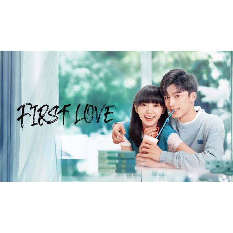 Serial Drama Mandarin: FIRST LOVE (2022)