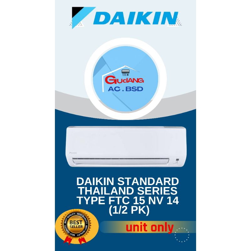 AC DAIKIN THAILAND STANDAR 1/2PK FTC 15 NV 14 ( UNIT INDOOR + OUTDOOR)