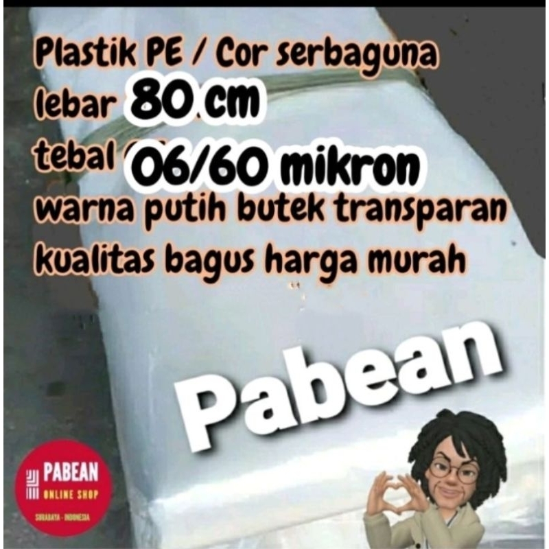 Plastik cor PE ukuran 80cm tebal 60mikron warna putih butek transparan METERAN MURAH PROMO