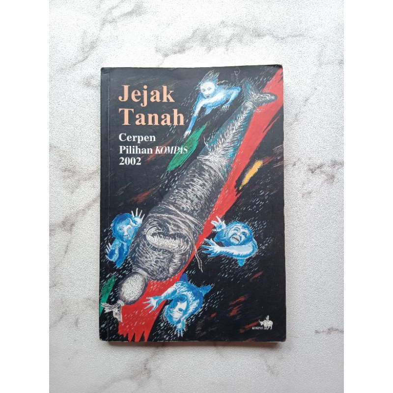 JEJAK TANAH - CERPEN PILIHAN KOMPAS 2002