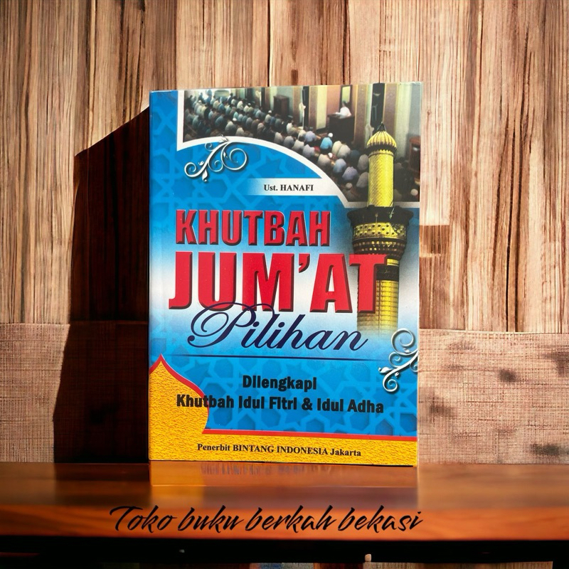 buku khutbah jum'at pilihan dilengkapi khutbah idul fitri dan idul adha (14×20 cm)