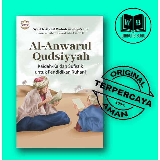 Al-Anwarul Qudsiyyah: Kaidah Sufistik Pendidikan Ruhani - Motivasi Islam - Buku Original