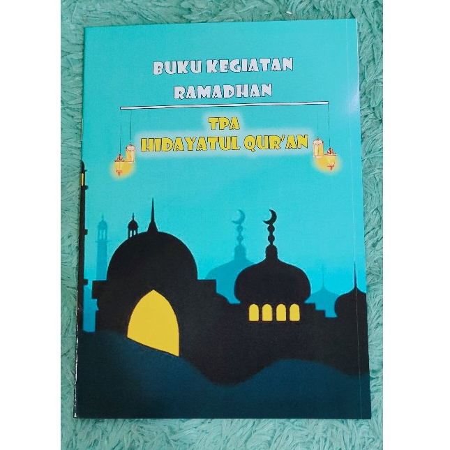 

BUKU MONITORING KEGIATAN RAMADHAN SANTRI TK /TPA / TPQ AL-QUR'AN