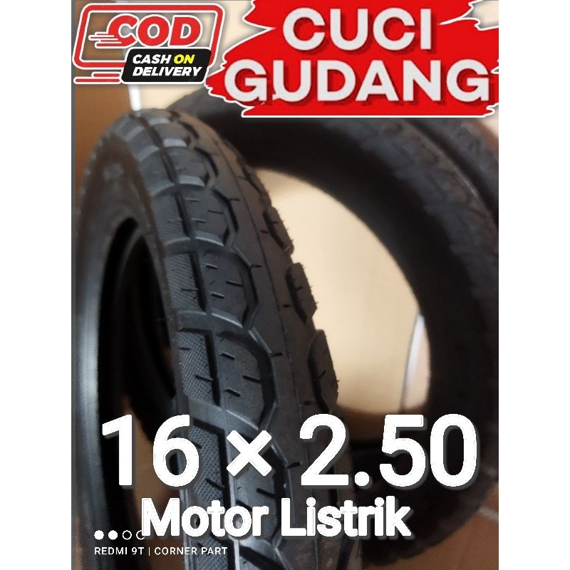 BAN LUAR SEPEDA LISTRIK RING 𝟭𝟲-𝟮.𝟱𝟬 𝙇𝙤𝙨𝙩 𝙋𝙖𝙘𝙠 MOTOR TUBLES UKURAN 250×16 TUBELESS
