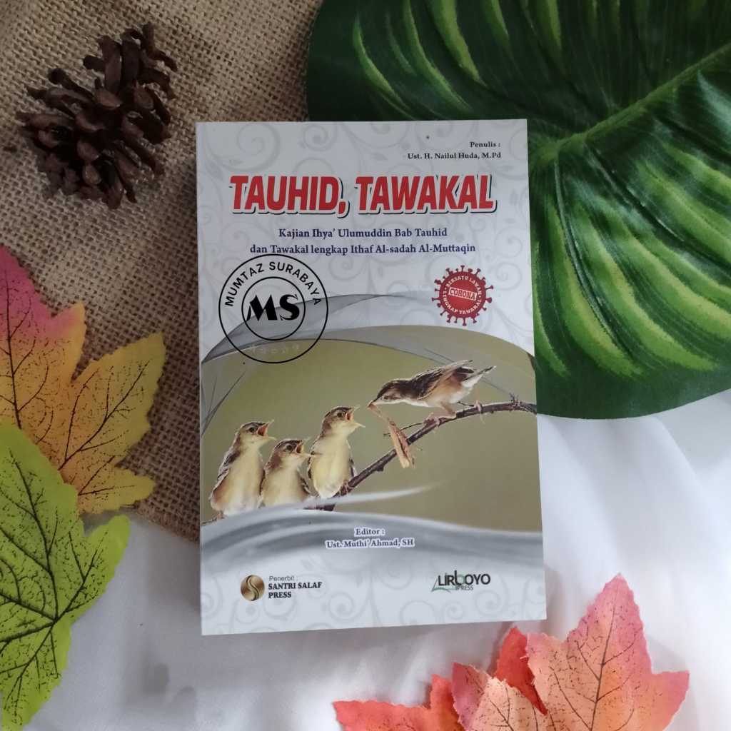 TAUHID, TAWAKAL Tauhid & Tawakkal Ihya Ulumuddin bab Tauhid - Lirboyo Press