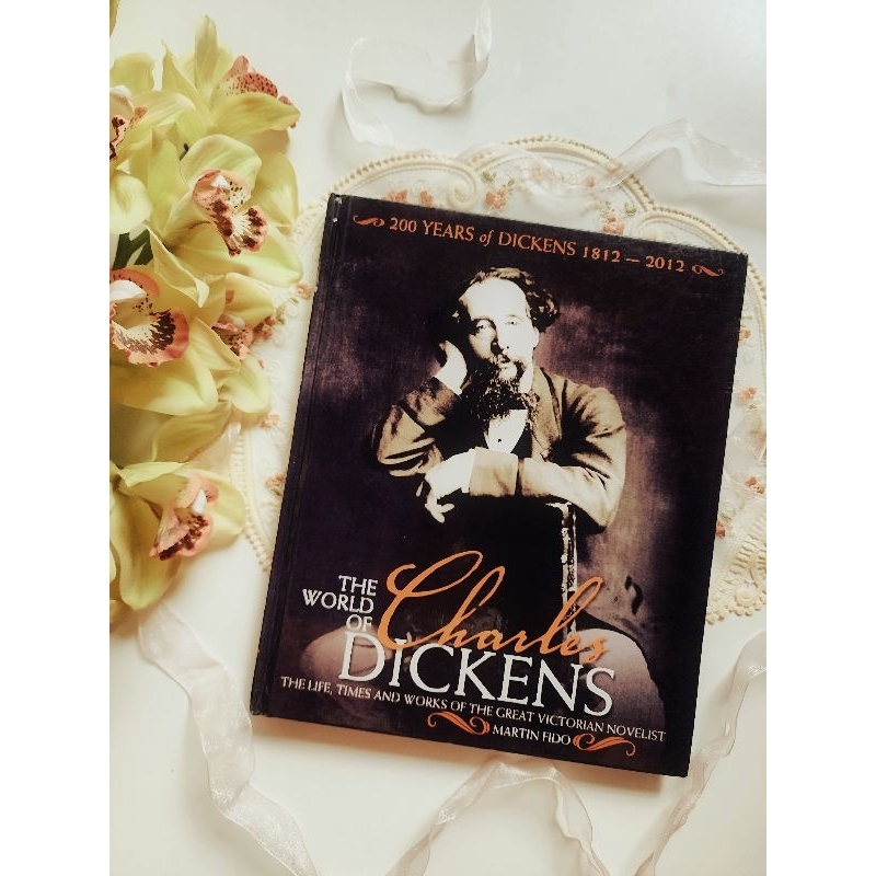 The World of Charles Dickens : The Life, Times and Works of the Great Victorian Novelist by Martin F