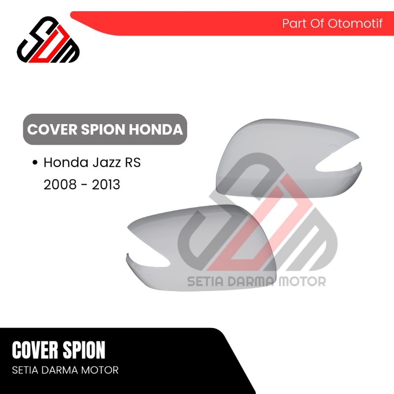 Cover Spion Mobil Honda Jazz RS 2008 2009 2010 2011 2012 2013 Cover Spion Jazz RS
