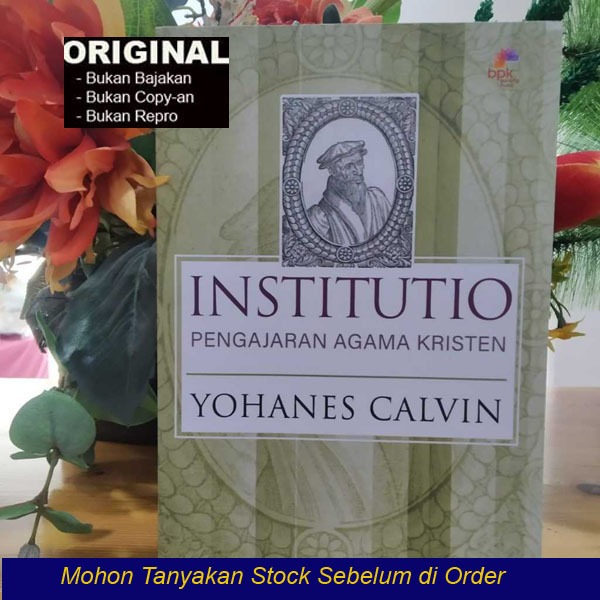 INSTITUTIO PENGAJARAN AGAMA KRISTEN - YOHANES CALVIN - Buku Kristen Original