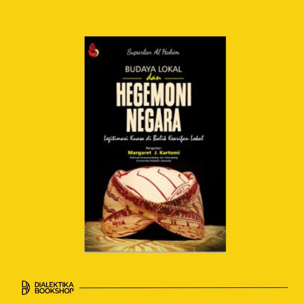 Budaya Lokal dan Hegemoni Negara - Suparlan Al Hakim